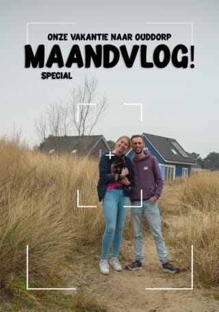 Maandvlog! Special – Onze Vakantie naar Ouddorp